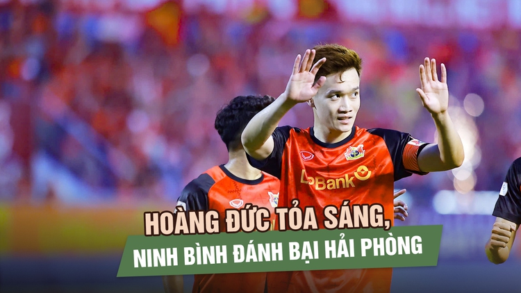 Hoàng Đức tỏa sáng, Ninh Bình đánh bại Hải Phòng để áp sát tốp đầu