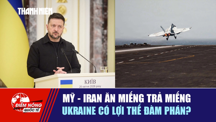 Tiêu điểm quốc tế 2.6: Mỹ - Iran ăn miếng trả miếng | Ukraine có lợi thế đàm phán?