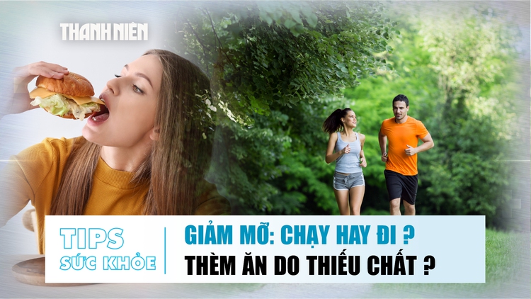 Bản tin sức khỏe 12.6: Chạy bộ hay đi bộ giảm mỡ bụng? | Vì sao có lúc thèm ăn liên tục?