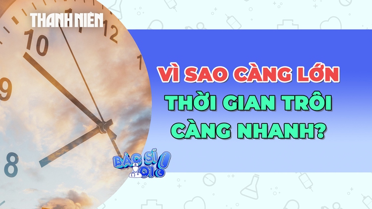 Thời gian thật sự trôi nhanh hơn khi chúng ta già đi?