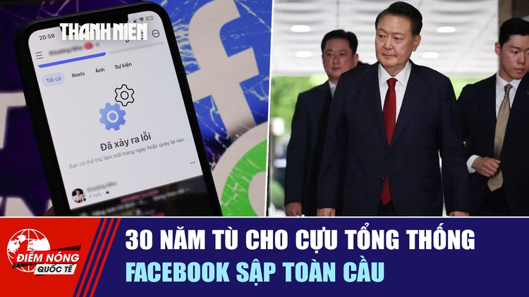 Tiêu điểm quốc tế ngày 13.6: 30 năm tù cho cựu tổng thống | Facebook sập toàn cầu