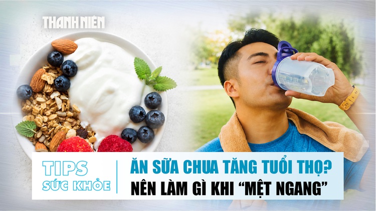 Bản tin sức khỏe ngày 16.6: Ăn sữa chua tăng tuổi thọ? | Nên làm gì khi 'mệt ngang'