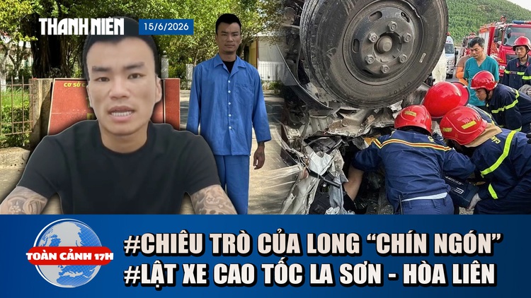 Toàn cảnh 17h: Lật xe trên cao tốc La Sơn - Hòa Liên | Lời thú nhận muộn màng của Long 'chín ngón'