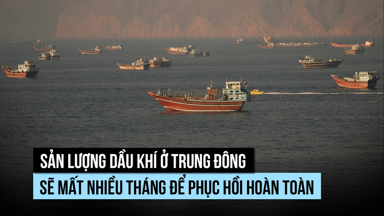 Dòng dầu khí Trung Đông sẽ cần nhiều tháng để phục hồi hoàn toàn