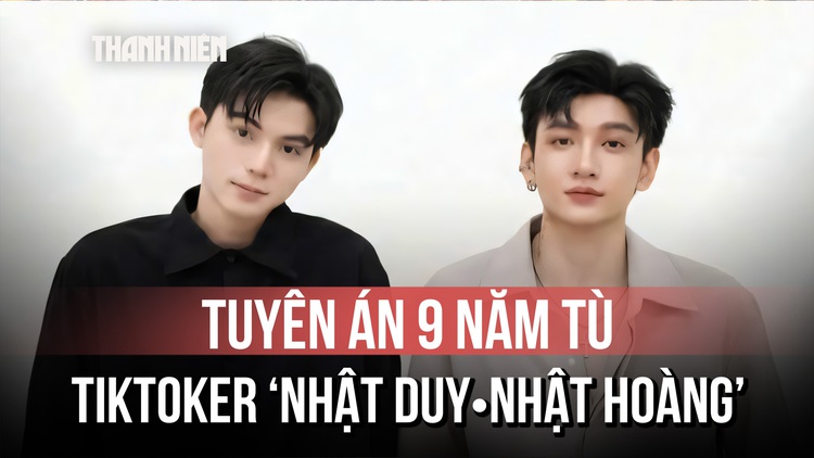 TikToker Nhật Duy, Nhật Hoàng lãnh án 9 năm tù vì ma túy