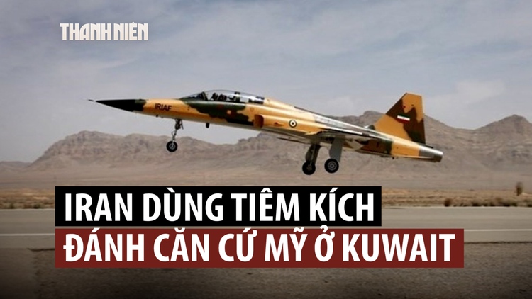 Phi công Iran kể lại trận đánh táo bạo bằng máy bay F-5 vào căn cứ Mỹ ở Kuwait