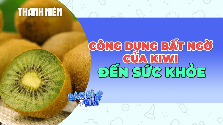 Lợi ích không ngờ của kiwi không phải ai cũng biết