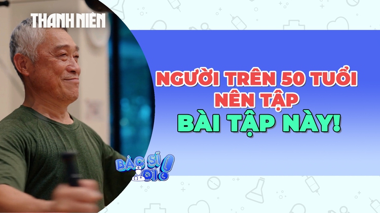 Trên 50 tuổi đừng bỏ qua những bài tập này để tăng tuổi thọ