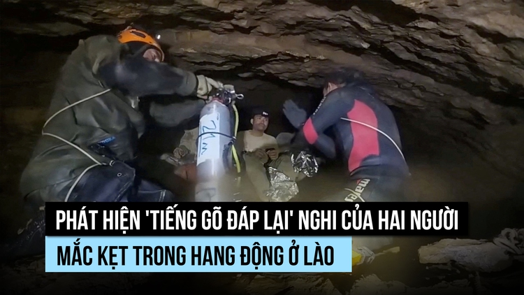 Có 'tiếng gõ đáp lại' khi tìm kiếm 2 người mất tích trong hang động Lào