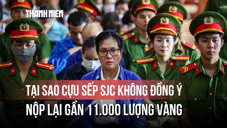 Tại sao cựu sếp SJC Lê Thúy Hằng không đồng ý nộp lại gần 11.000 lượng vàng?