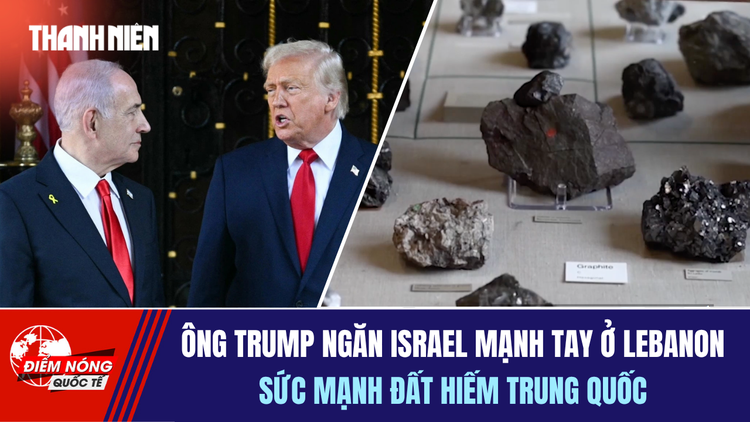 Tiêu điểm quốc tế 3.6: Ông Trump ngăn Israel mạnh tay ở Lebanon | Sức mạnh đất hiếm Trung Quốc