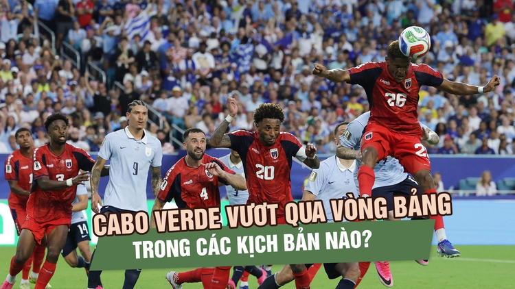 Cabo Verde vượt qua vòng bảng World Cup 2026 trong các trường hợp nào?
