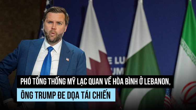 Phó tổng thống Mỹ lạc quan về hòa bình ở Lebanon, ông Trump đe dọa tái chiến
