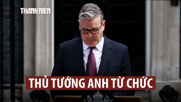Thủ tướng Anh Starmer tuyên bố từ chức