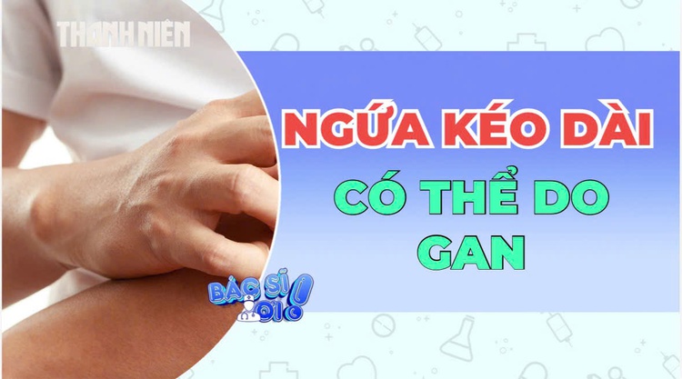 Ngứa da kéo dài, có thể do gan