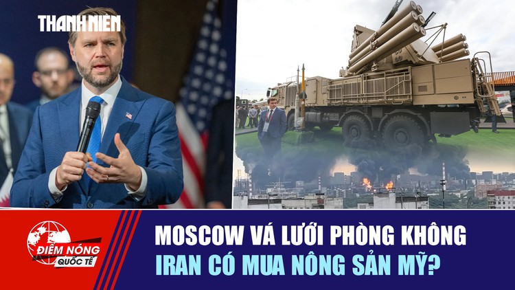 Tiêu điểm quốc tế ngày 24.6: Moscow vá lưới phòng không | Iran có mua nông sản Mỹ?