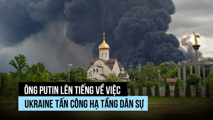 Ông Putin nói gì về chiến dịch không kích dữ dội của Ukraine?