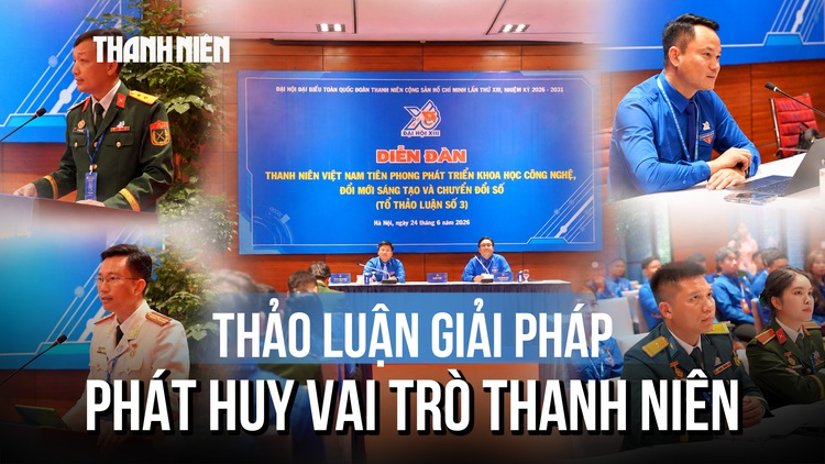 Đại hội Đoàn toàn quốc lần thứ XIII: Thảo luận giải pháp phát huy vai trò thanh niên