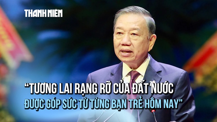 Tổng Bí thư, Chủ tịch nước: 'Tương lai rạng rỡ của đất nước được góp sức từ từng bạn trẻ'