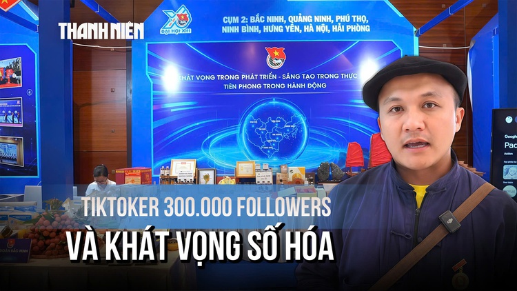 Chàng TikToker mang khát vọng số hóa đến Đại Hội Đoàn toàn quốc lần thứ XIII