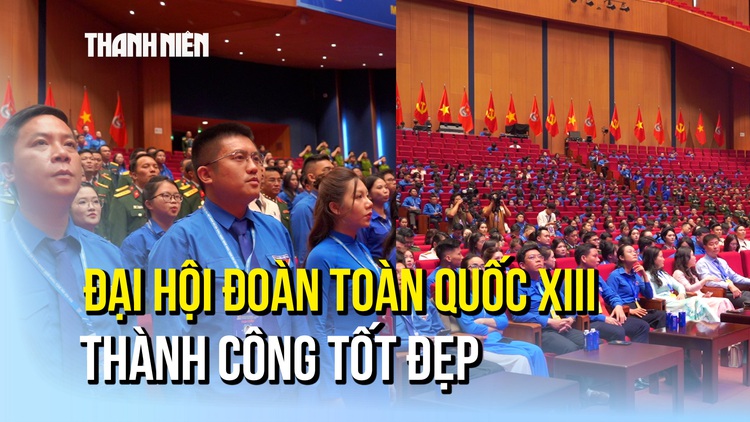 Bế mạc Đại hội Đoàn toàn quốc XIII: Tuổi trẻ tiên phong trong kỷ nguyên mới