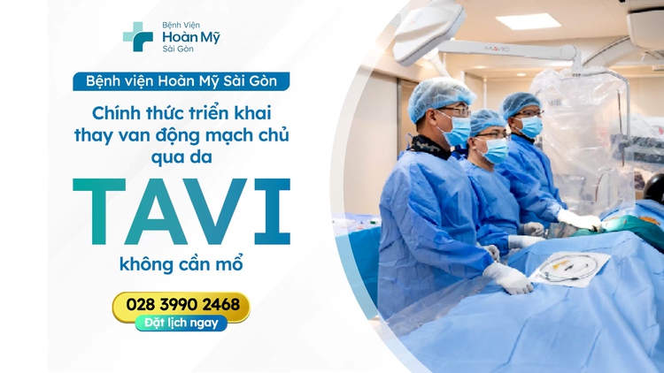Bệnh viện Hoàn Mỹ Sài Gòn triển khai kỹ thuật thay van động mạch chủ qua da (TAVI)