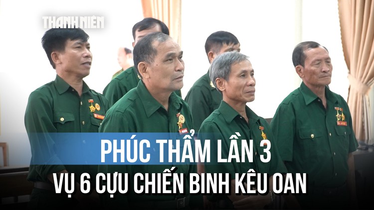 Vụ 6 cựu chiến binh kêu oan: Mở phiên phúc thẩm lần thứ ba