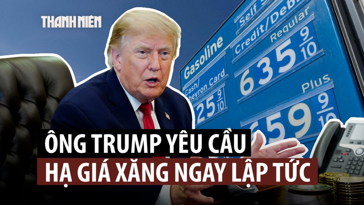 Ông Trump đòi nhà bán lẻ giảm giá xăng dầu, nếu không sẽ chịu 'hậu quả'