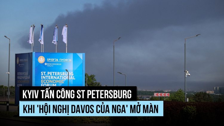 Kyiv tấn công St Petersburg khi 'hội nghị Davos của Nga' mở màn