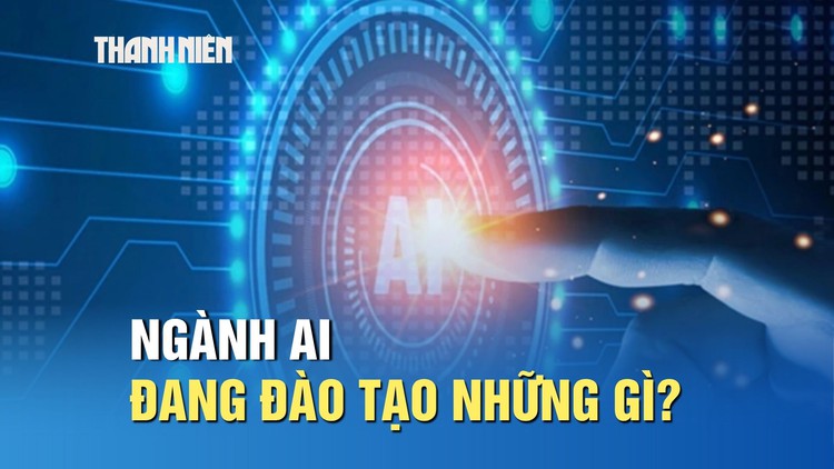 Ngành AI đang đào tạo những gì, ra trường làm công việc nào?