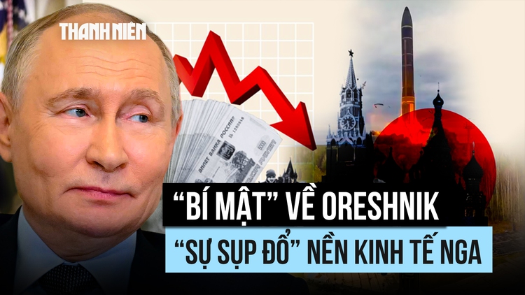 'Bí mật quân sự' về Oreshnik và ‘sự sụp đổ’ nền kinh tế Nga: Ông Putin nói gì?