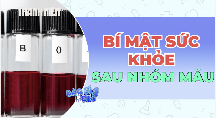 Bí mật sức khỏe đằng sau các nhóm máu