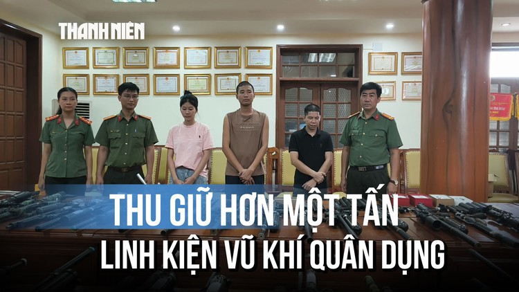 Triệt phá đường dây mua bán vũ khí quân dụng ‘khủng’ với  hơn 1 tấn linh kiện