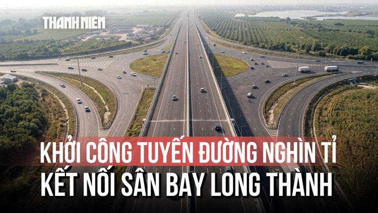 Đồng Nai: Khởi công tuyến đường hơn 4.700 tỉ đồng kết nối sân bay Long Thành