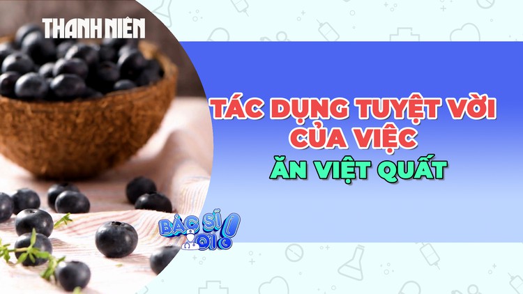 Điều tuyệt vời của việc ăn quả việt quất mỗi ngày