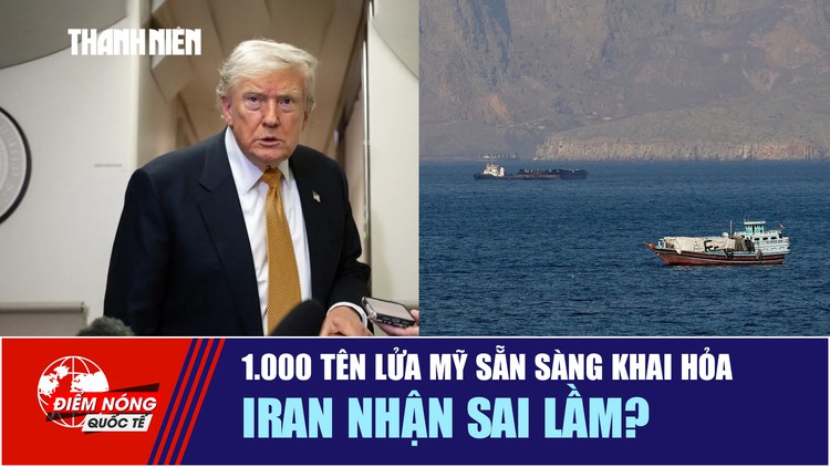 Tiêu điểm quốc tế 11.7: 1.000 tên lửa Mỹ sẵn sàng khai hỏa | Iran nhận sai lầm?