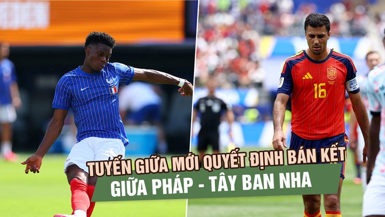 Không phải Mbappe hay Yamal, tuyến giữa mới quyết định bán kết World Cup