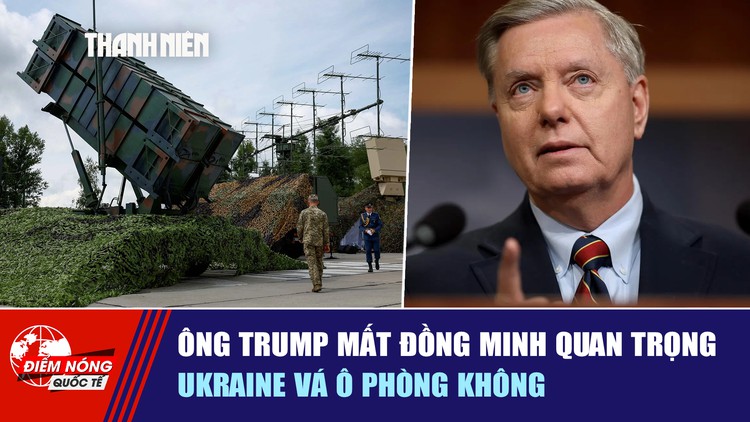 Tiêu điểm quốc tế ngày 14.7: Ông Trump mất đồng minh quan trọng | Ukraine vá ô phòng không