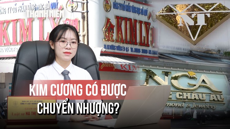 Sở hữu kim cương của tiệm vàng dính án buôn lậu: Đi cầm cố, chuyển nhượng gặp rủi ro gì?