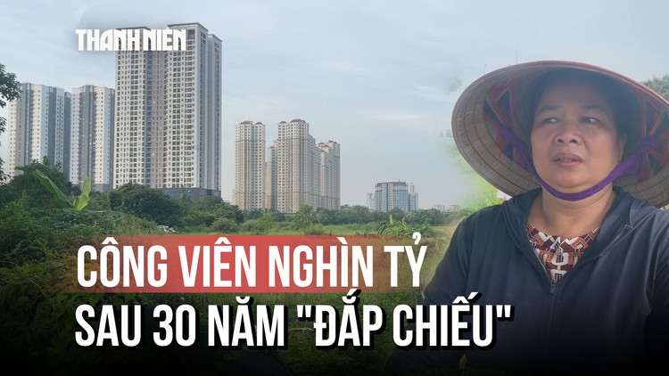 30 năm chờ một công viên: Người dân Hà Đông kỳ vọng gì?