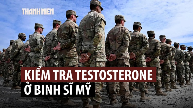 Lính Mỹ trên 30 tuổi sẽ phải kiểm tra mức testoterone