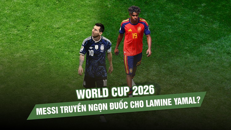 World Cup 2026: Messi truyền ngọn đuốc cho Lamine Yamal?