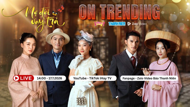 Dàn sao Nợ đời vay trả tái ngộ trên ON TRENDING: Sẵn sàng đối chất, chia lại gia tài