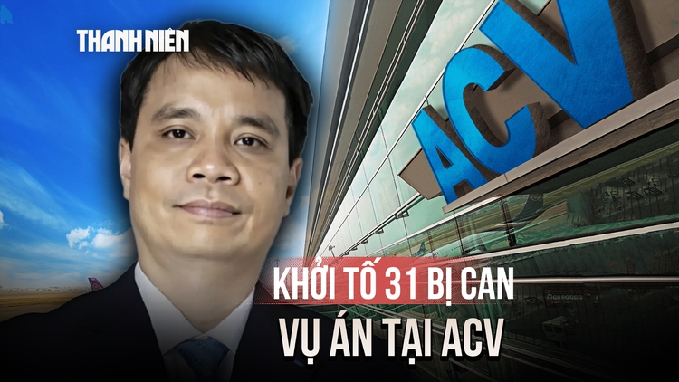 Vụ án tại ACV: Bộ Công an khởi tố 31 bị can