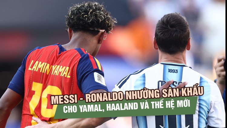 World Cup 2026 khép lại: Messi - Ronaldo nhường sân khấu cho Yamal, Haaland và thế hệ mới