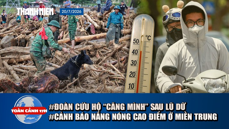 Toàn cảnh 17h: Đoàn cứu hộ 'căng mình' tại Lai Châu | Cảnh báo nắng nóng 'cao điểm' ở miền trung