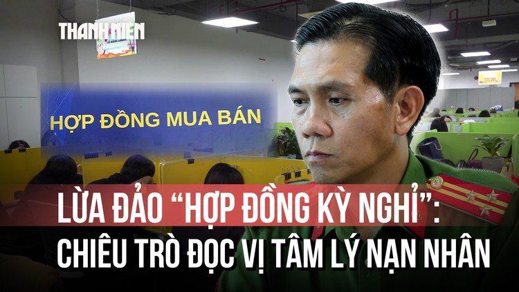 Lừa đảo 'hợp đồng kỳ nghỉ': Tại sao người có học vấn cũng không thoát bẫy lừa?