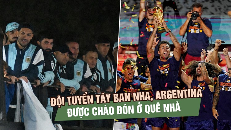 Tây Ban Nha diễu hành giữa biển người, Argentina được chào đón nồng nhiệt sau World Cup 2026