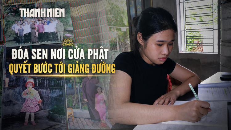 Cô học trò lớn lên trong chùa và khát vọng đổi thay số phận