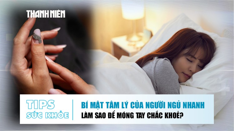 Bản tin sức khỏe 24.7: Bí mật tâm lý của người ngủ nhanh | Làm sao để móng tay chắc khỏe?